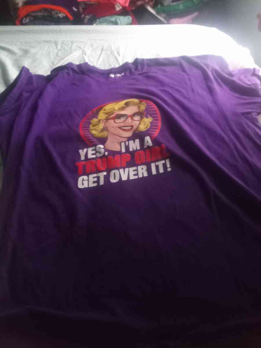 yes Ima trump girl get over tshirt