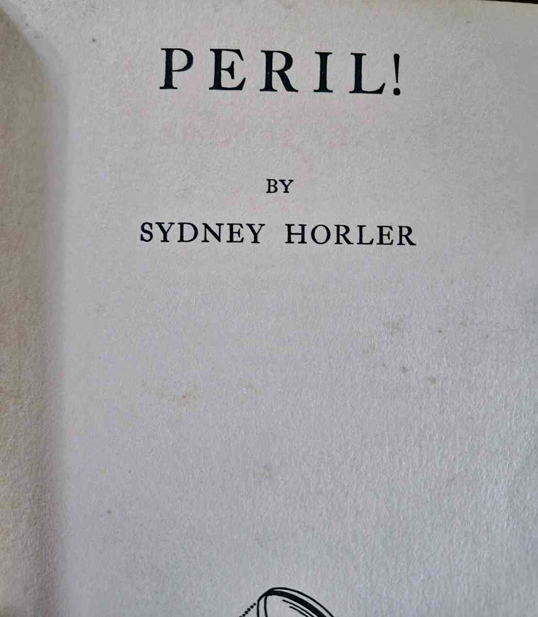 Peril by Sydney Horler First Edition 1930