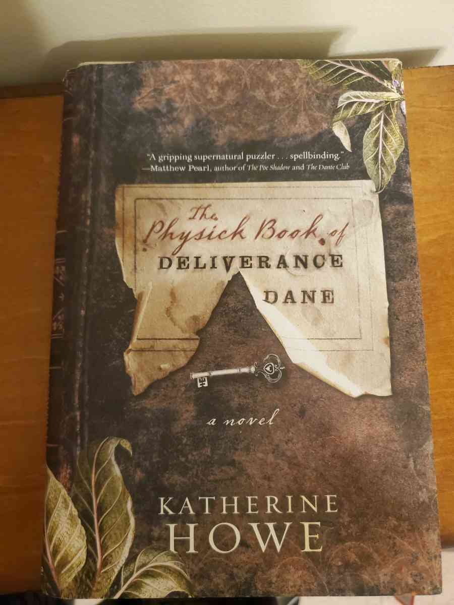The Physick Book of Deliverance Dane by Katherine Howe